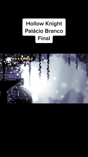 Hollow Knight: Palácio Branco, final. #FelizAnoNovo #hollowknight #metroidvania #gamers #apk #viral #foryou