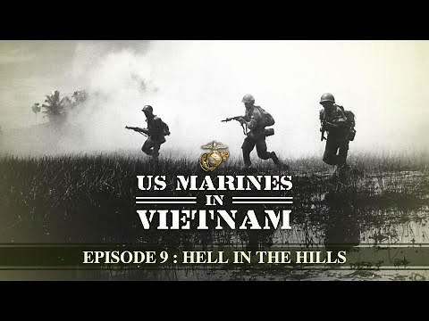 US Marines in Vietnam | Episode 9: Hell in the Hills