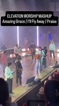 Elevation Worship ‪@elevationworship‬ Praise mashup at The Ryman - Amazing Grace / I'll Fly Away