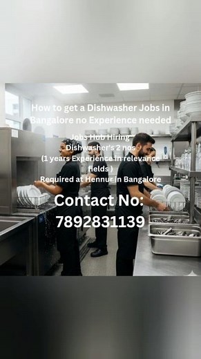 How to get a Dishwasher Jobs in Bangalore no Experience needed Required at Hennur in Bangalore #jhb
