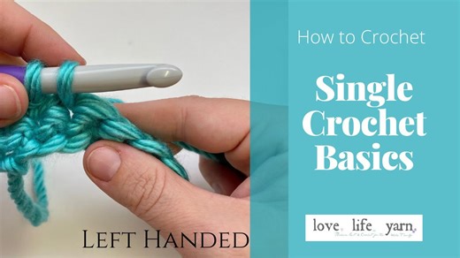 All About the Single Crochet - Left Handed