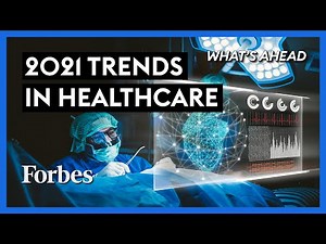 Four Healthcare Trends To Look Forward To In 2021 - Steve Forbes | What's Ahead | Forbes
