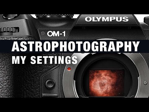 OM1 Settings for Astrophotography