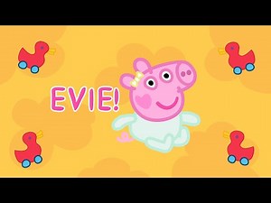 Evie! (Peppa Pig) | Music Video
