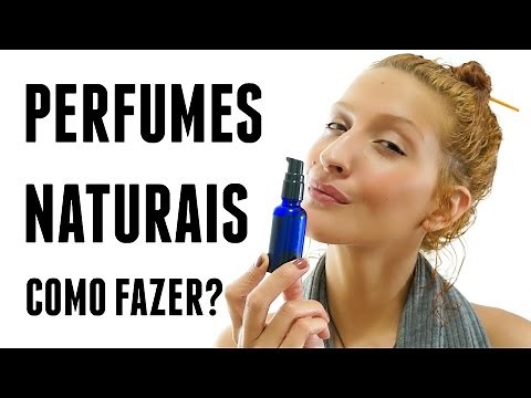 Como fazer Perfumes Naturais com Óleos Essenciais: Dicas e Receita | Karina Viega