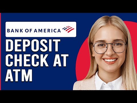 How To Deposit Check At ATM Bank Of America (How To Use An ATM To Deposit A BOA Check)