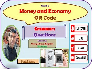 Unit- 6/ QR Code/ Money and Economy/ Compulsory English/ New Course/Class 12/ Connectives/ Grammar