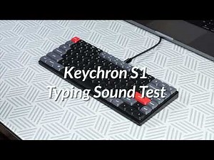 Keychron S1 Typing Sound Teset