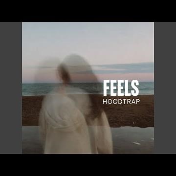 Dont Be Afraid to Catch Feels (Hoodtrap)