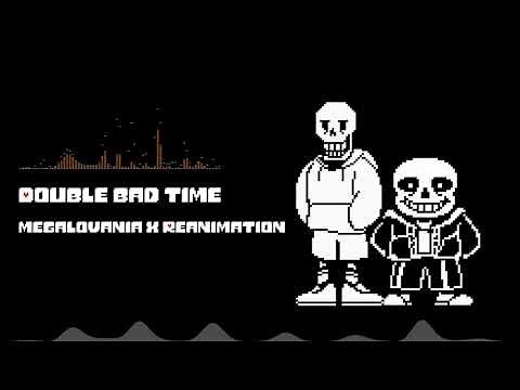 [DOUBLE BAD TIME]Megalovania And Reanimation Remix一時間耐久【リクエスト】