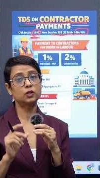 TDS on contractor - New Section as per IT Act 2025