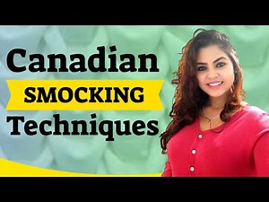 Canadian Smocking Tutorial Step By Step - Canadian Smocking Tutorial For Beginners - Must Watch!