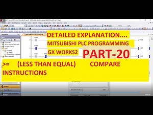 LESS THAN EQUAL COMPARE in GX WORKS2 Programming Software PART-20 #MITSUBISHI #PLC