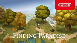 Finding Paradise reveals Switch port release date in new trailer - Try Hard Guides
