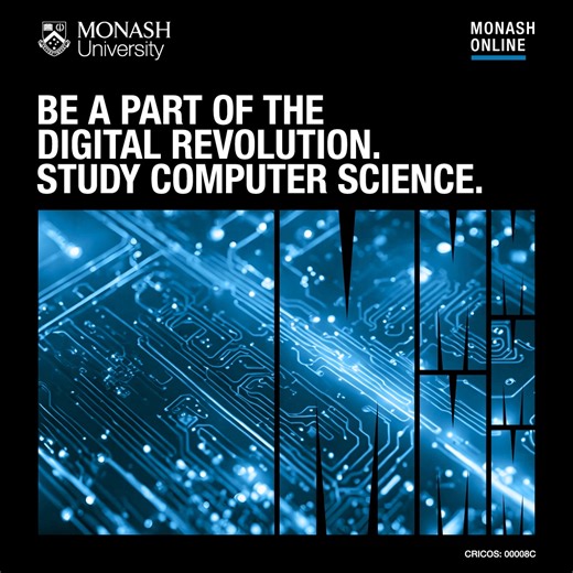 Future-proof your career. Study Computer Science online at Monash. Learn to become a digitally fluent leader with an immersive course that's tailored to your lifestyle and career goals. | Monash Online