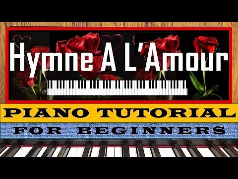 Edith Piaf Hymne A L'Amour | EASY Piano Tutorial (for beginners) | with BIG & VISIBLE LETTERS!