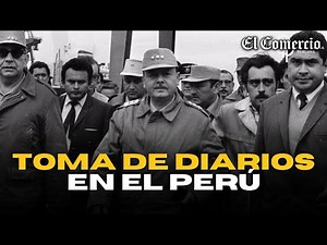Cincuenta años de la TOMA DE LOS DIARIOS EN PERÚ en la DICTADURA MILITAR | El Comercio