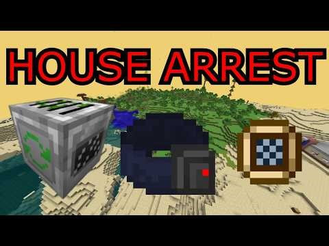 I Added HOUSE ARREST To Minecraft's Most UNHINGED Mod...