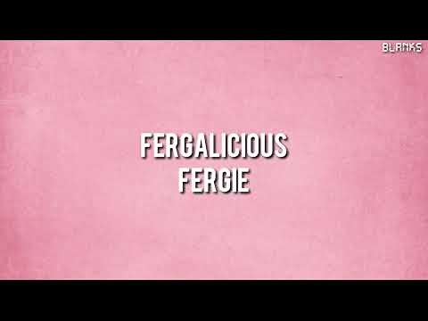 Fergie - Fergalicious (Lyrics)