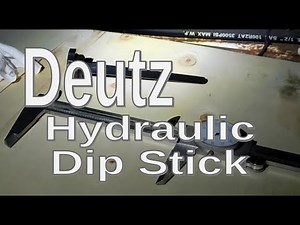 Deutz D4506 Tractor [Hydraulic Dip Stick Measurements] VIEWER REQUEST