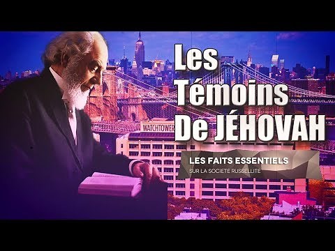 Fait 1: l'historique de la société des Témoins de Jéhovah