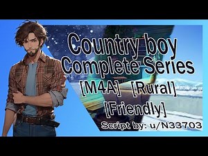 [Asmr] [Roleplay] | Country Boy X city listener Full Series [M4A]