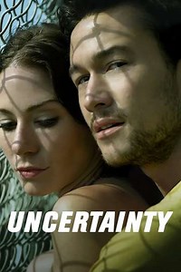 Uncertainty (2009) - Movie