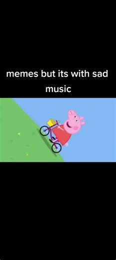 Sad Peppa Pig Meme Music Compilation
