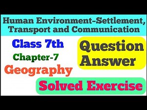 Class 7 Geography Chapter 7 question answer | NCERT Geography | By Solutions for you