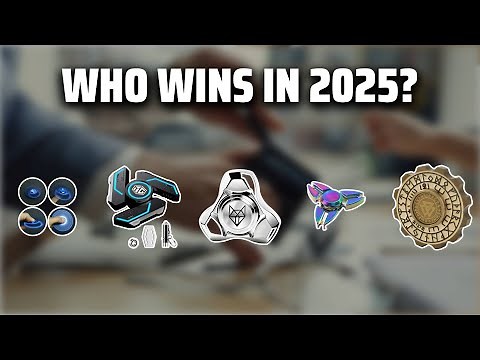 The Top 5 Best Metal Fidget Spinner in 2025 - Must Watch Before Buying!