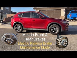 Mazda CX-5 Front & rear brakes pads and rotors replacement with electric parking brake service mode