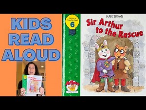 Kids Read Aloud: SIR ARTHUR TO THE RESCUE by Marc Brown