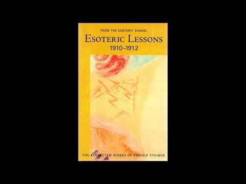 Esoteric Lessons (1910–1912) from the Esoteric School (Vol 2) - Part 1 By Rudolf Steiner