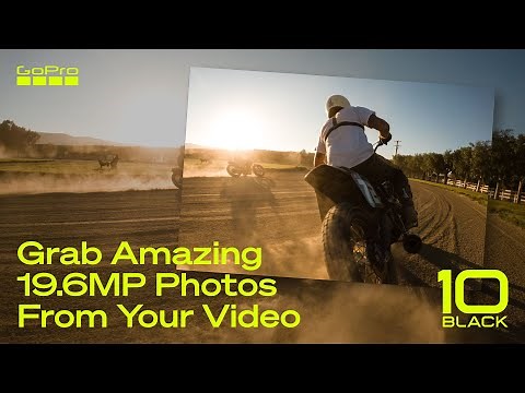 GoPro HERO10: How to Grab Amazing 19.6MP Photos From Your Video