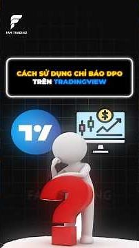 Cách sử dụng chỉ báo DPO trên TradingView #crypto #ptkt