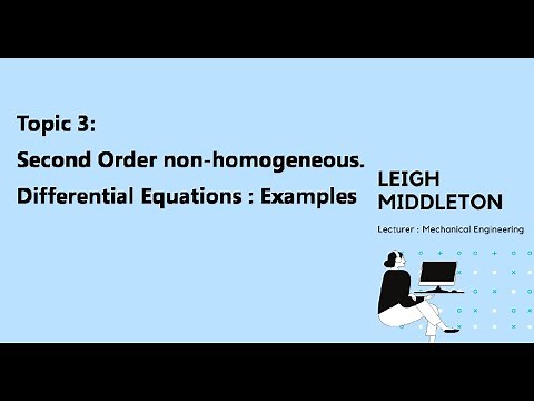 Topic 3 (3.02): 2nd order non-homogeneous differential equations: Example 1