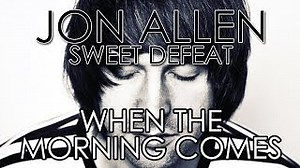 WHEN THE MORNING COMES Lyrics - JON ALLEN | eLyrics.net