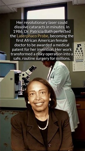 How Dr. Patricia Bath’s Laserphaco Revolutionized Cataract Surgery