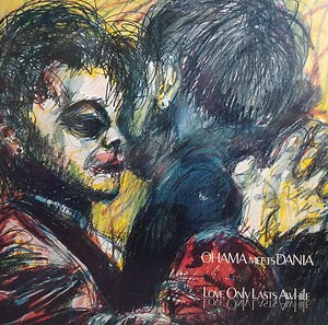 Ohama - Ohama Meets Dania Love Only Lasts Awhile