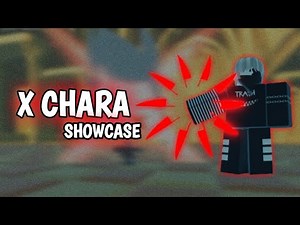 XCHARA : Showcase!! | Roblox Soul Shatters