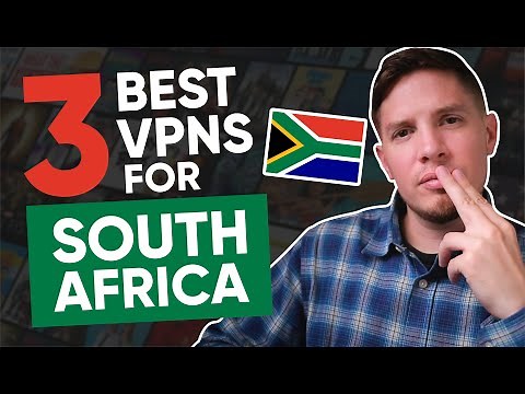 3 Best VPNs for South Africa: Affordable, Fast and Safe in 2026