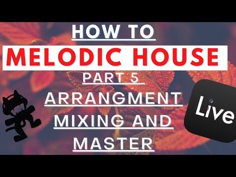 How to MELODIC HOUSE part 5 | Arrangement | Mixing and mastering. The track got signed!