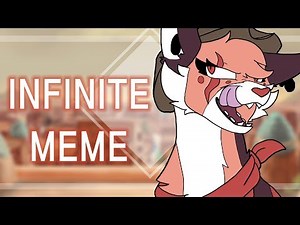 Infinite | animation meme |