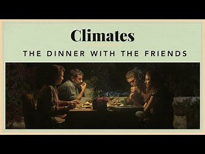 Climates - The Dinner with the Friends