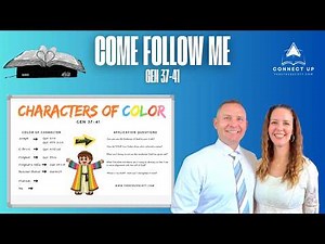 Old Testament Come Follow Me - Gen 37-41 - Characters of Color