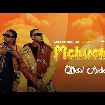 Mocco Genius feat Alikiba - Mchuchu (Official Audio)