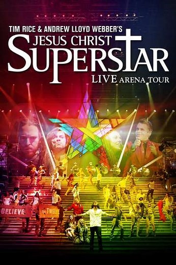 Jesus Christ Superstar - Live Arena Tour (2012) - Movie