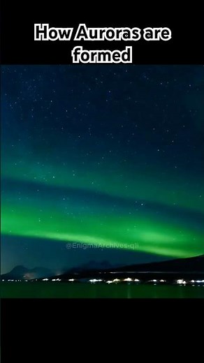 How Auroras Are Formed