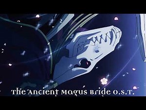 Mahoutsukai no Yome Original Soundtrack The Ancient Magus Bride's Main Theme