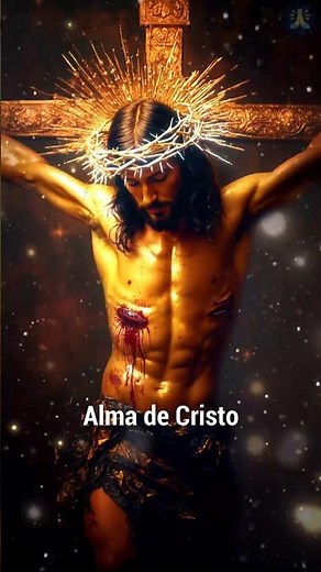 POWERFUL PRAYER: Soul of Christ, sanctify me 🙏